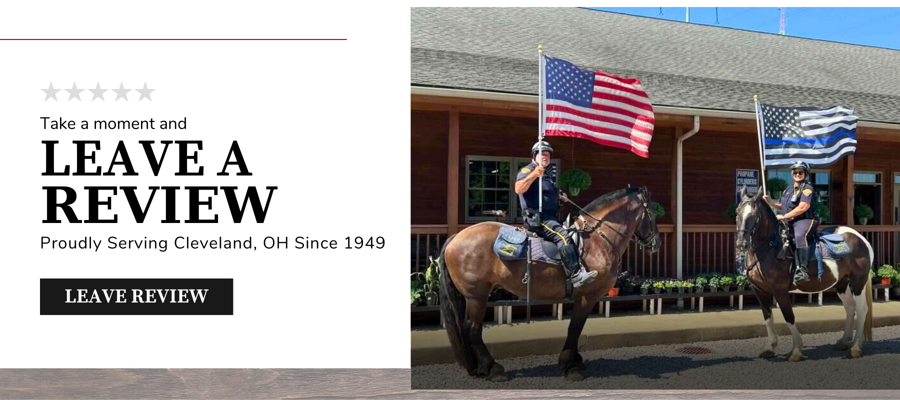 Police officers on horseback holding American and Thin Blue Line flags, in front of a building with a sign encouraging customers to leave a review, proudly serving Cleveland, OH since 1949.